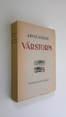 Arvid Mörne : Vårstorm : lyrik i urval 1899-1919