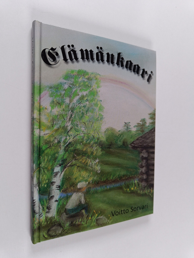 Voitto Sorvari : Elämänkaari : runoja