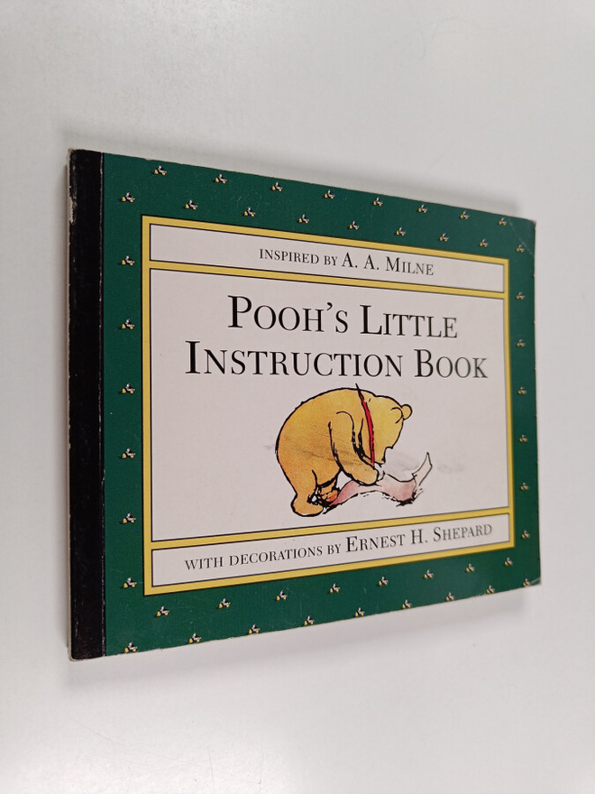 Alan Alexander Milne : Pooh's Little Instruction Book