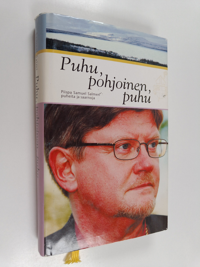 Samuel Salmi : Puhu, pohjoinen, puhu : piispa Samuel Salm...