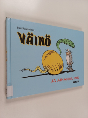 Pasi Rahikainen : Väinö ja aikanauris