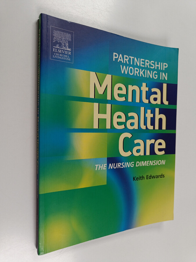 Keith Edwards : Partnership working in mental health care...