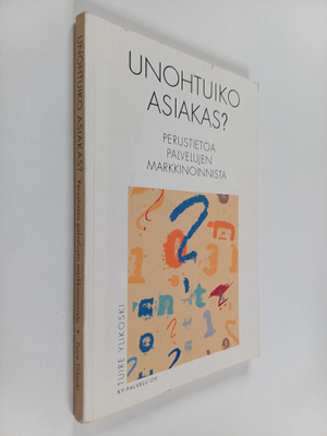Tuire Ylikoski : Unohtuiko asiakas : perustietoa palveluj...