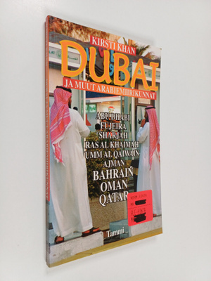 Kirsti Khan : Dubai ja muut arabiemiirikunnat