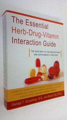 George T. Grossberg : The Essential Herb-drug-vitamin Int...