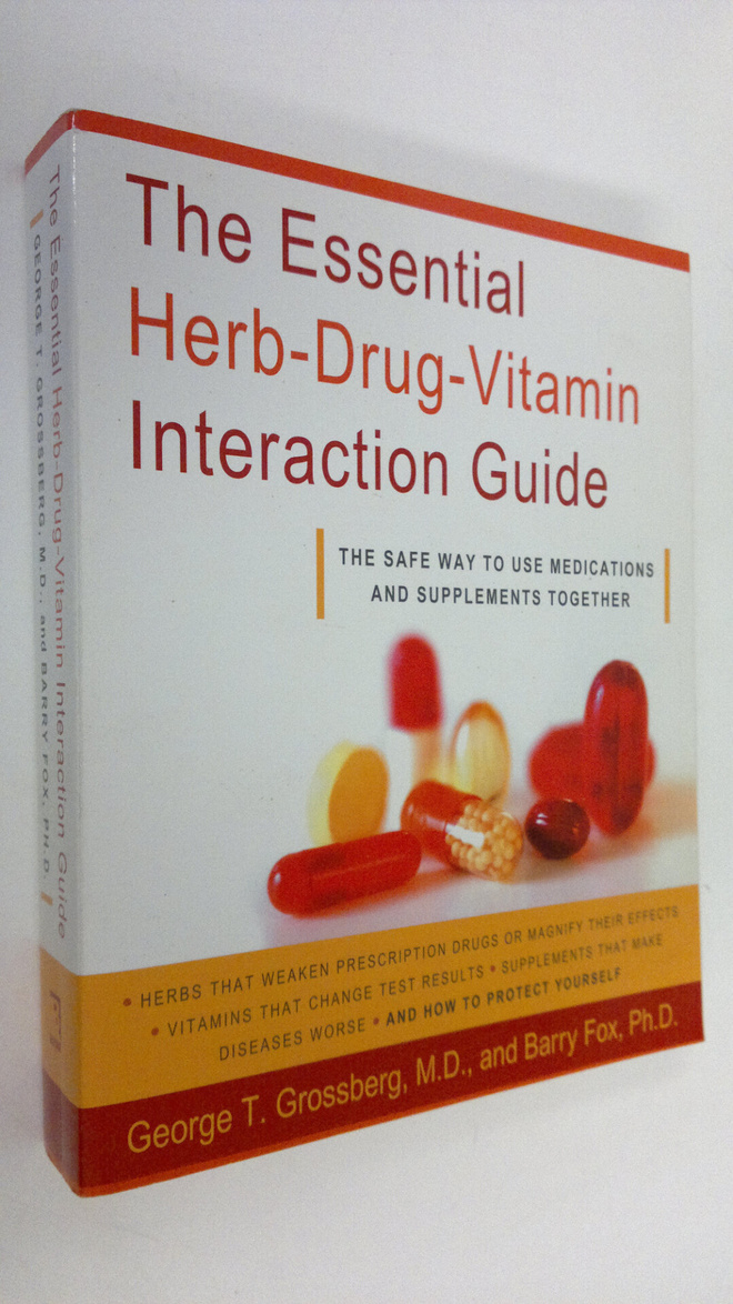 George T. Grossberg : The Essential Herb-drug-vitamin Int...