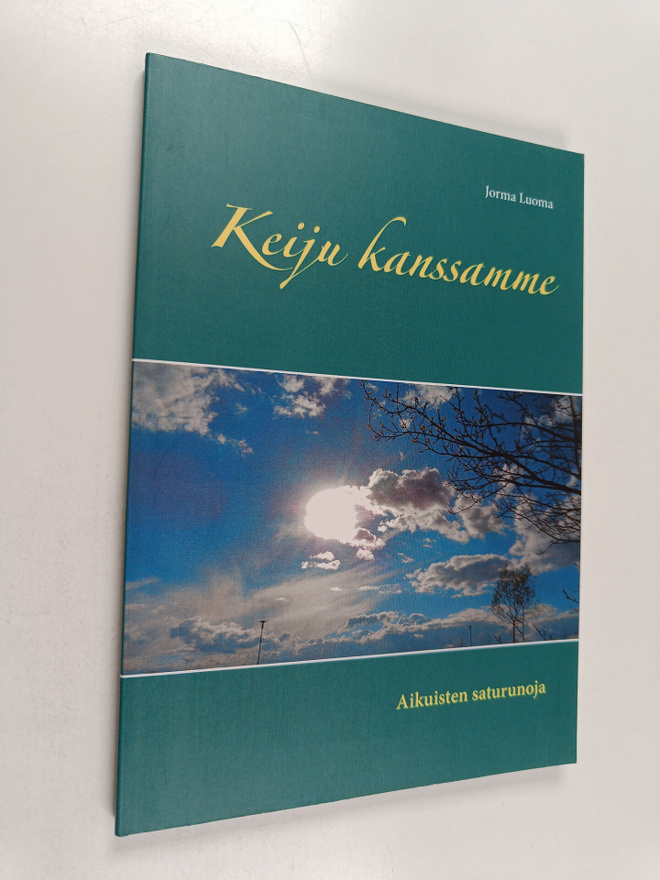 Jorma Luoma : Keiju kanssamme : Aikuisten saturunoja
