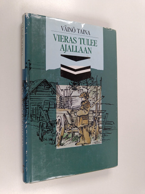 Väinö Taina : Vieras tulee ajallaan
