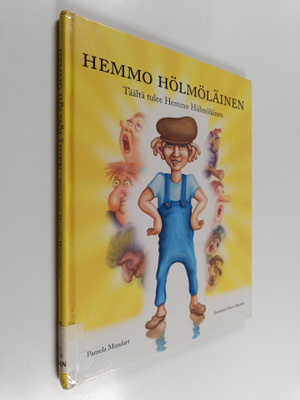 Pamela Mandart : Hemmo Hölmöläinen : täältä tulee Hemmo H...