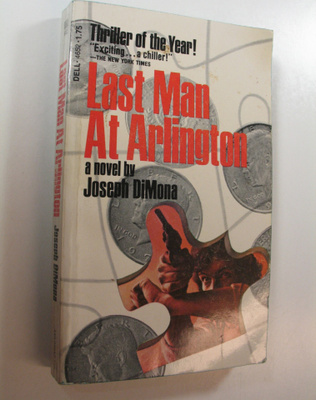 Joseph DiMona : Last Man at Arlington