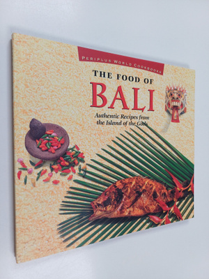 Heinz von Holzen : The food of Bali : authentic recipes f...