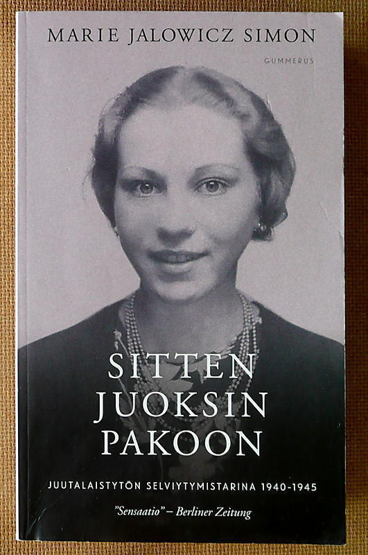 Marie Jalowicz Simon: Sitten juoksin pakoon (pokkari)