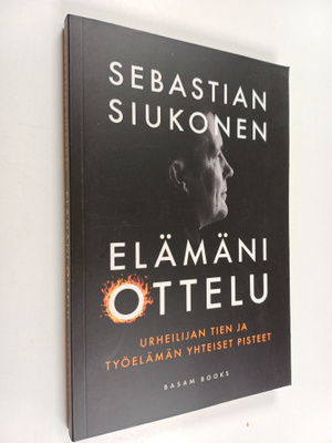 Sebastian Siukonen : Elämäni ottelu