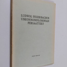Yrjö Raivio : Ludwig Feuerbachin uskonnonfilosofian peria... - pikkukuva 1