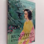 L. M Montgomery : Runotyttö etsii tähteään : jatkoa teoks... - pikkukuva 1