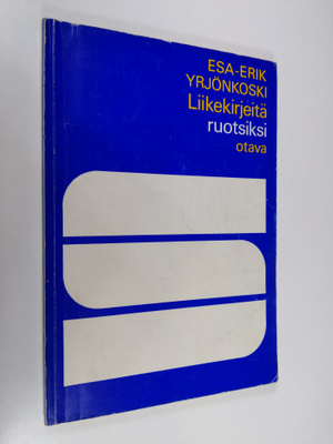 Esa-Erik Yrjönkoski : Liikekirjeitä ruotsiksi : ruotsin l...