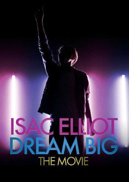 ISAC ELLIOT : Dream big - The movie DVD