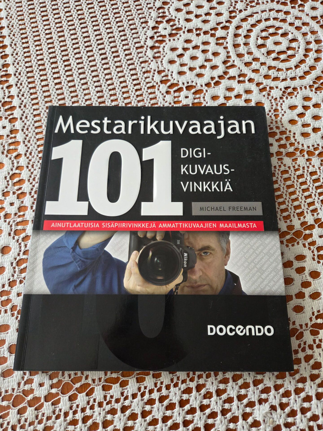 Mestarikuvaajan 101 Digikuvaus vinkkiä