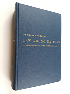 Gerhard Von Glahn : Law Among Nations - An Introduction t...