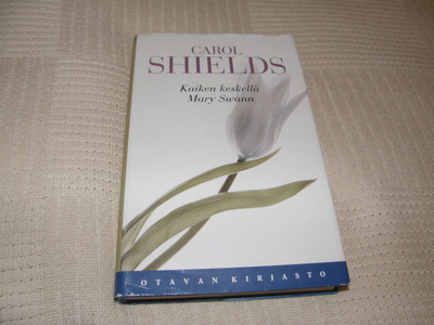 Carol Shields Kaiken keskellä Mary Swann -sid