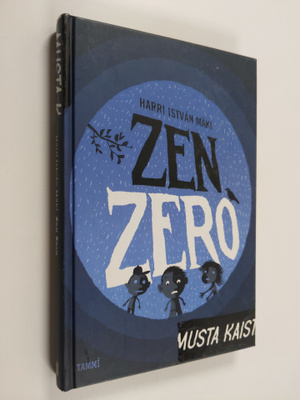 Harri Istvan Mäki : Zen Zero