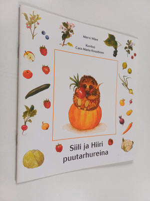 Mervi Wäre : Siili ja hiiri puutarhureina