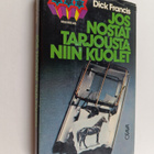 Dick Francis : Jos nostat tarjousta niin kuolet - pikkukuva 1