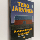 Tero Järvinen : Kaharen hengen latotanssit : lemmenloruja... - pikkukuva 1