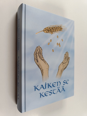 Kerttu Seestie-Leskinen : Kaiken se kestää