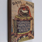 Raul Roine : Hupaisia tarinoita Metsolan väestä : Suomen ... - pikkukuva 1