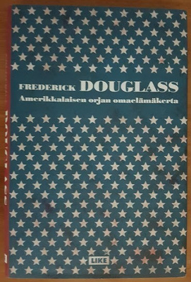 Frederick Douglass: Amerikkalaisen orjan omaelämäkerta