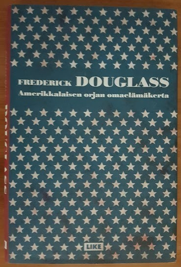 Frederick Douglass: Amerikkalaisen orjan omaelämäkerta