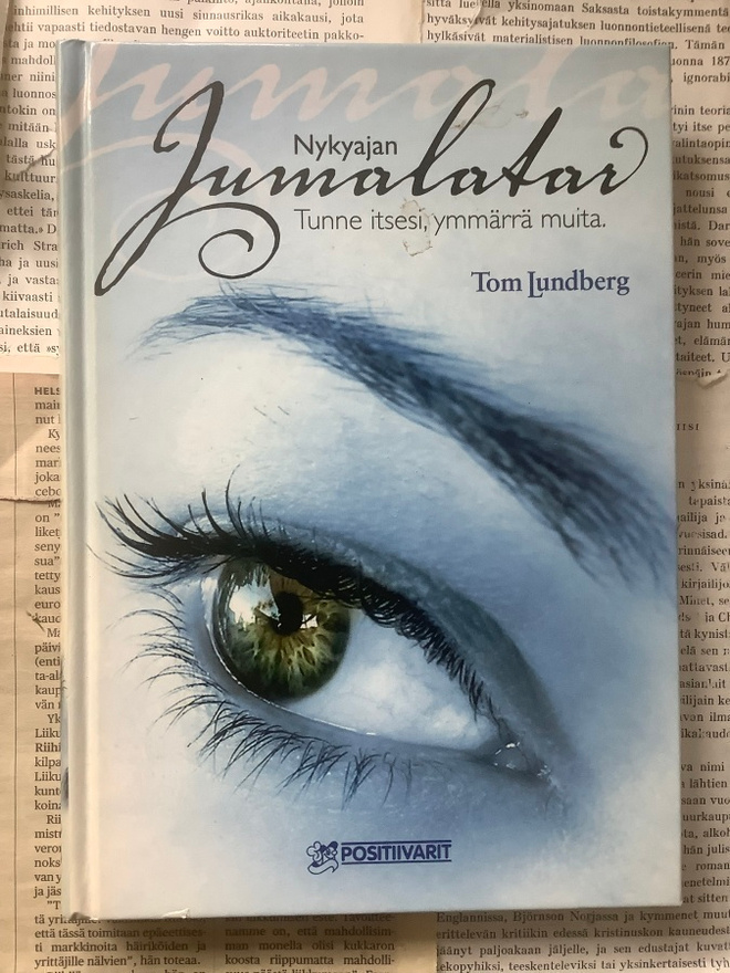 Tom Lundberg - Nykyajan jumalatar: tunne itsesi, ymmärrä...