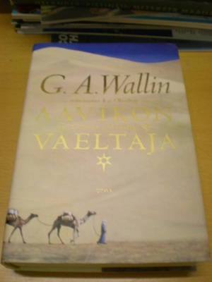 G.A. Wallin: Aavikon vaeltaja - elämä ja päiväkirjat