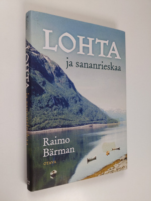 Raimo Bärman : Lohta ja sananrieskaa