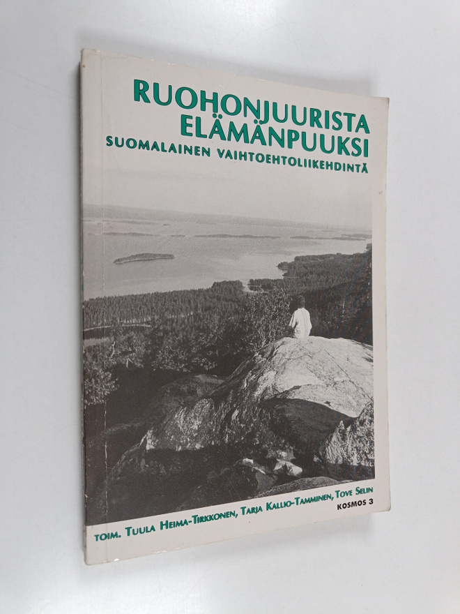 Ruohonjuurista elämänpuuksi : suomalainen vaihtoehtoliike...