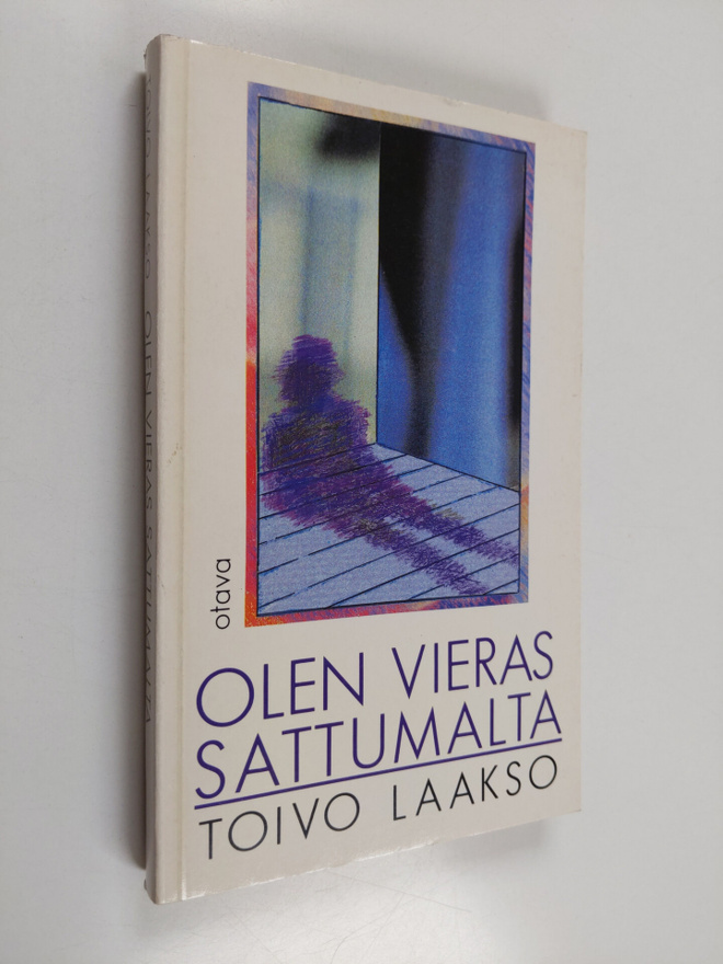 Toivo Laakso : Olen vieras sattumalta : valitut runot