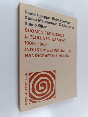 Reino Hjerppe : Suomen teollisuus ja teollinen käsityö 19...