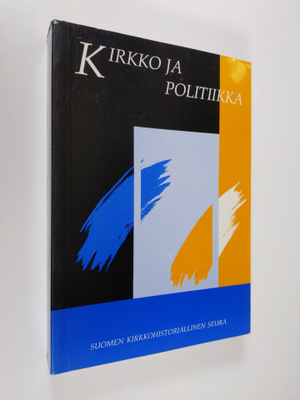 Hannu (toim. = Herausgeber) Mustakallio : Kirkko ja polit...