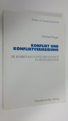 Michael Rieger : Konflikt und Konfliktvermeidung : die Be...