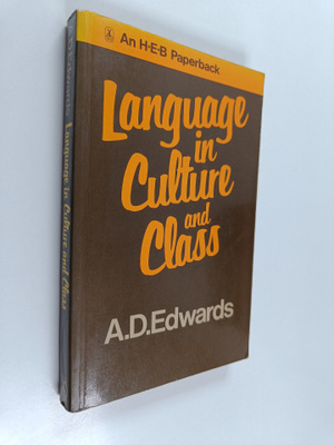 A. D. Edwards : Language in culture and class : the socio...