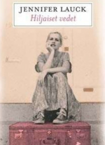 Jennifer Lauck - Hiljaiset vedet