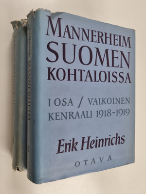 Erik Heinrichs : Mannerheim Suomen kohtaloissa 1-2 : Valk...