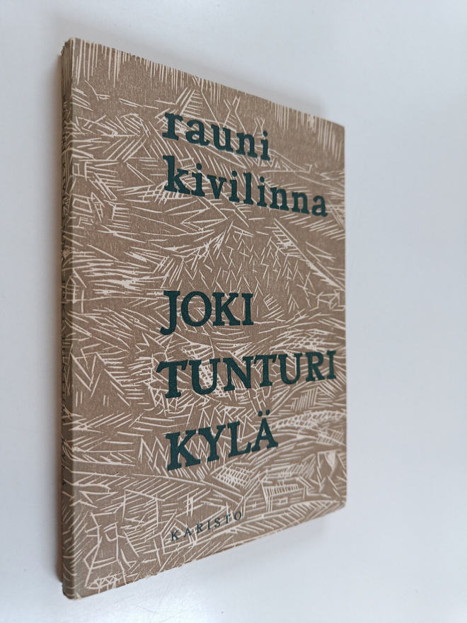 Rauni Kivilinna : Joki tunturi kylä