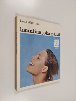 Lena Åkerman : Kauniina joka päivä