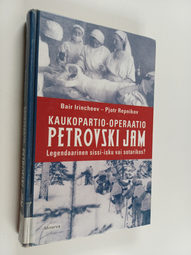 Bair Irincheev : Kaukopartio-operaatio Petrovski Jam : Le...