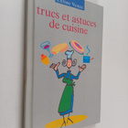 Celine Vence ym. : Trucs et astuces de cuisine - pikkukuva 1
