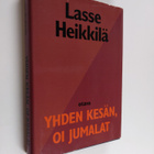 Lasse Heikkilä : Yhden kesän, oi Jumalat : runoja vuosilt... - pikkukuva 1