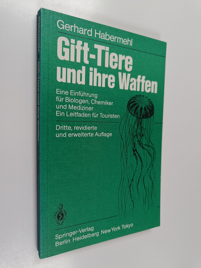 Gerhard Habermehl : Gift-Tiere und ihre Waffen : eine Ein...