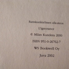 MILAN KUNDERA: TIETÄMÄTTÖMYYS - pikkukuva 2